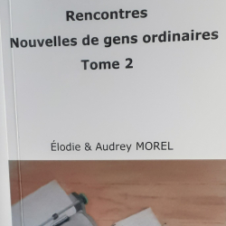 Rencontres - Nouvelles de gens ordinaires, tome 2 par Elodie & Audrey Morel