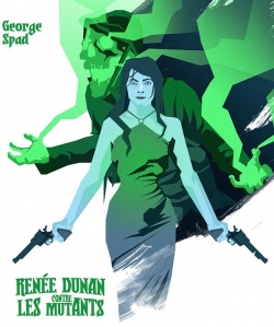 Rene Dunan contre les mutants par George Spad
