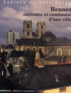 Rennes, mmoire et continuit d'une ville par Isabelle Barbedor