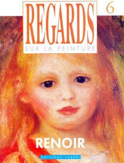 Regards sur la peinture, n6 : Renoir par Revue Regards sur la Peinture