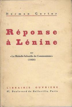 Rponse  Lnine sur 'La maladie infantile du communisme'(1920) par Herman Gorter