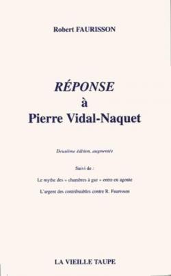 Rponse  Pierre Vidal-Naquet par Robert Faurisson