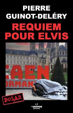 Requiem pour Elvis par Pierre Guinot-Delry
