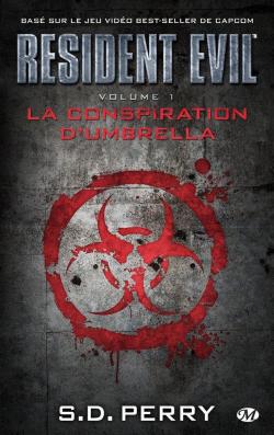 Resident Evil, Tome 1 : La Conspiration d'Umbrella par S.D. Perry