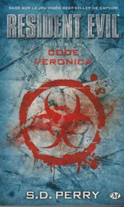 Resident Evil, Tome 6 : Code Veronica par S.D. Perry