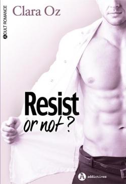 Resist or not ? par Clara Oz