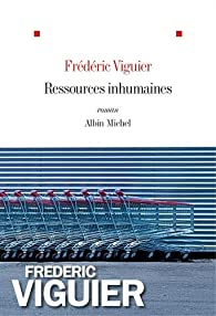 Ressources inhumaines par Frédéric Viguier