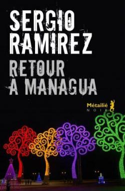 Retour  Managua par Sergio Ramirez