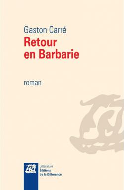 Retour en Barbarie par Gaston Carr