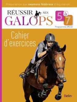 Russir ses Galops 5  7 (Cahier d'exercices) par Guillaume Henry