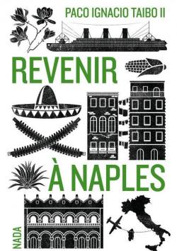 Revenir  Naples par Paco Ignacio Taibo II