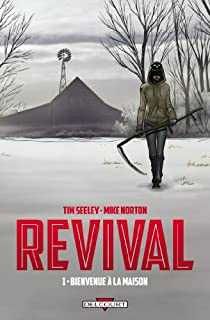 Revival, tome 1 : Bienvenue  la maison par Tim Seeley