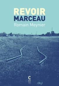 Revoir Marceau par Romain Meynier