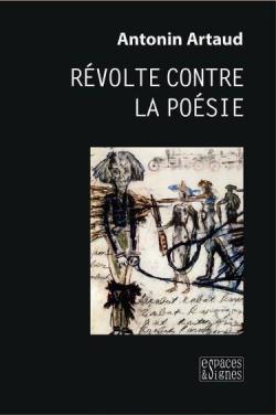 Rvolte contre la posie par Antonin Artaud