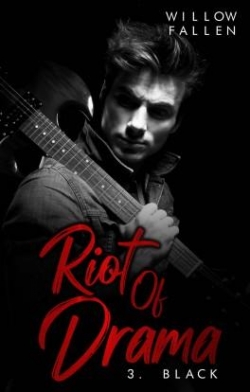 Riot Of Drama, tome 3 : Black par Willow Fallen