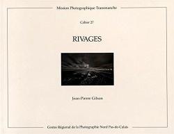 Rivages - Cahier 27 - Mission photographique Transmanche par Jean-Pierre Gilson