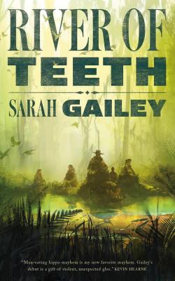 River of Teeth par Sarah Gailey