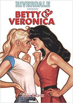 Riverdale prsente Betty et Veronica, tome 1 par Jos Villarrubia
