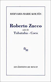 Roberto Zucco (suivi de) Tabataba - Coco par Koltès