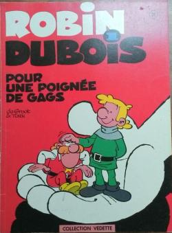Robin Dubois - Dargaud 01 : Pour Une Poigne De Gags par Bob de Groot