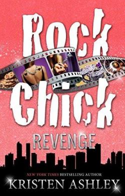 Rock Chick, tome 5 : Revenge par Kristen Ashley