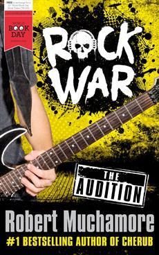 Rock War, tome 5 : L'Audition par Robert Muchamore