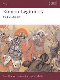 Roman Legionary 58 BCAD 69 par Ross Cowan
