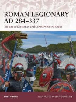Roman Legionary AD 284-337 par Ross Cowan