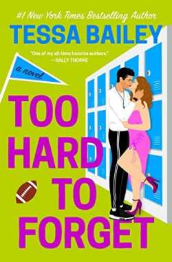 Romancing the Clarksons, tome 3 : Too Hard to Forget par Tessa Bailey