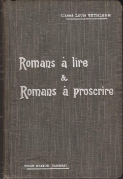Romans  lire & romans  proscrire par Abb Louis Bethlem