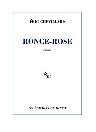 Ronce-Rose par ric Chevillard