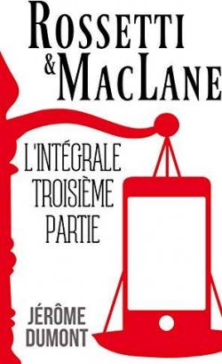 Rossetti & MacLane - Intgrale, tome 3 par Jrme Dumont