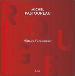 Rouge : Histoire d'une couleur par Michel Pastoureau