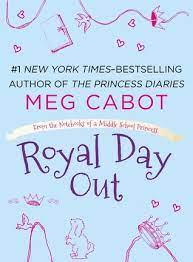 Royal Day Out, From the Notebooks of a Middle School Princess #1.5 par Meg Cabot