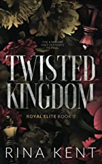 Royal Elite, tome 3 : Twisted Kingdom par Rina Kent