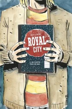 Royal city, tome 3 par Jeff Lemire