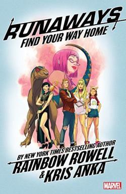 Runaways, tome 1 : Find your way home par Rainbow Rowell
