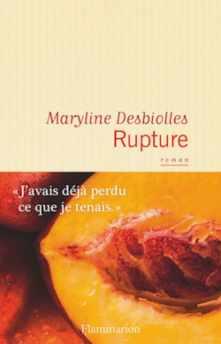 Rupture par Maryline Desbiolles