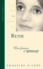 Ruth, une Femme d'Amour par Francine Rivers