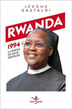 Rwanda 1994 - La parole de Soeur Gertrude par Jrme Gastaldi