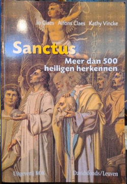 SANCTUS - MEER DAN 500 HEILIGEN HERKENNEN par Jo Claes