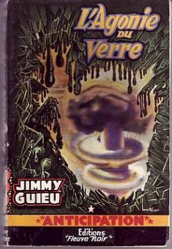 L\'agonie du verre par Jimmy Guieu