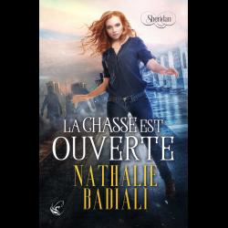 Sheridan, tome 1 : La chasse est ouverte par Nathalie Badiali