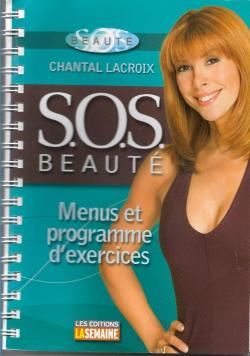 S.O.S Beaut : Menus et programme d'exercices par Chantal Lacroix