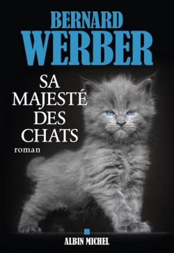 Sa majesté des chats par Bernard Werber