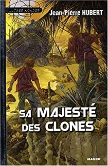 Sa majest des clones par Jean-Pierre Hubert
