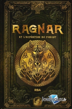 Saga de Ragnar, tome 3 : Ragnar et l\'expdition du Ponant par Juan Carlos Moreno