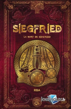 Saga de Siegfried, tome 5 : Siegfried la mort de Siegfried par David Domnguez