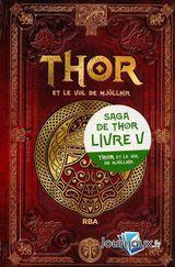 Saga de Thor, tome 5 : Thor et le vol de Mjllnir par Veronica Canales