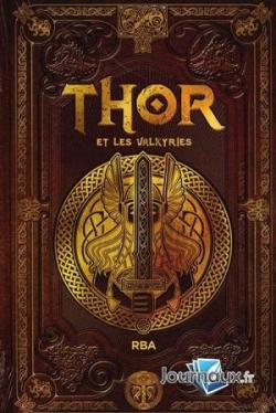Saga de Thor, tome 7 : Thor et les Valkyries par Javier Negrete